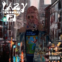 Lazy Mixtape 2 - Prod. Ripwarheart + Didusayaster + frozy x jozey + 73irtyx babyboo + bixon4ikbeatz