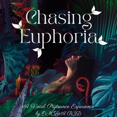 Chasing Euphoria ~ A Vocal Psytrance Experience Volume 2 (2023)