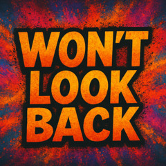 WONT LOOK BACK - slamma - esline- radio edit
