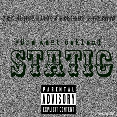 #DRE West Oakland - Static (Prod. CallMeJohnny)