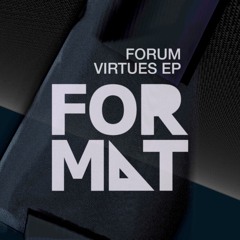 Premiere: FORUM - Virtues [FR025]