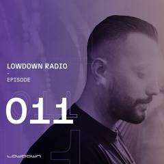 Lowdown Radio 011 - SIL3NTKILL (DJ LIVE SET)