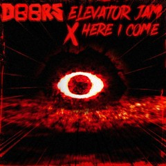 DOORS Mashup - Elevator Jam x Here I Come (Remix)
