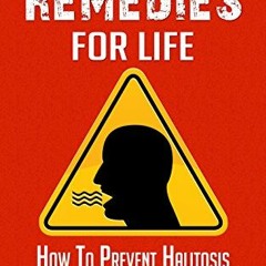 ( 5NM7 ) Bad Breath: Remedies for LIfe - How to Prevent Halitosis, Bad Breath Causes, Cures and Trea