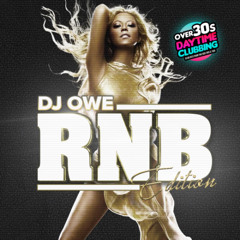 (Dj owe) OVER 30's DAYTIME CLUBBING Mixtape - RNB edition