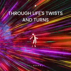 Through Life's Twists and Turns