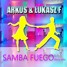 Arkus & Łukasz F - Samba Fuego ( Disco Mix )