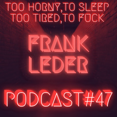 FRANK LEDER - PODCAST#47
