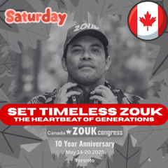 Timeless Zouk: The Heartbeat of Generations - Canada Zouk Congress (Saturday's Party)