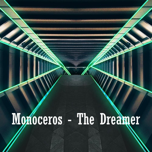 Monoceros - The Dreamer