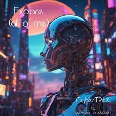 Explore (all of me)