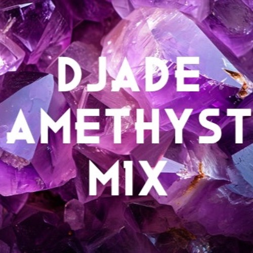 AMETHYST MIX DJADE