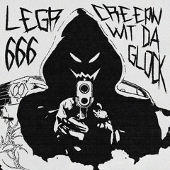 CREEPIN' WIT DA GLOCK