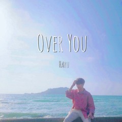 Over You - Haru