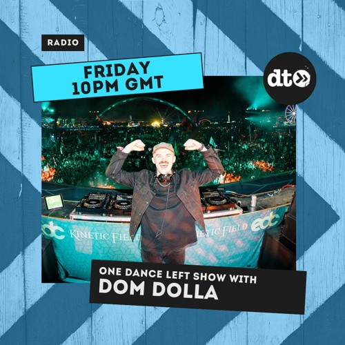 One Dance Left 015 with Notorious Lynch - with Dom Dolla