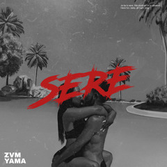 SERE { ZVM & YAMA Amapiano Edit }