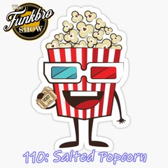 The FunkBro Show RadioactiveFM 110: Salted Popcorn