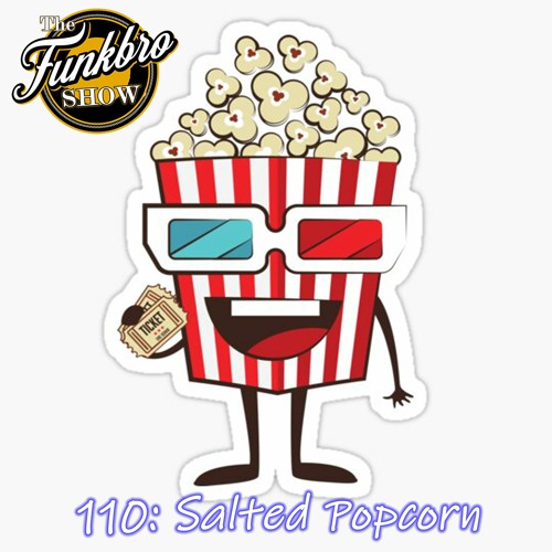 The FunkBro Show RadioactiveFM 110: Salted Popcorn