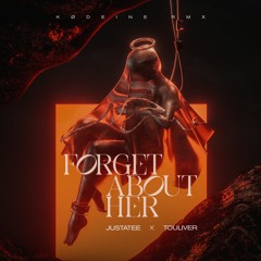 FORGET ABOUT HER (KØDEINE Remix)