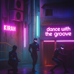 KIRAH - Dance with the Groove (Original Mix) FREEDL