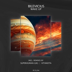 Bilevicius - Wake Up (SuperHuman (UK) Remix)
