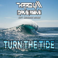 Hardy M & Dave Reeve Feat Siobbhan - Turn The Tide