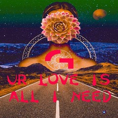 YOUR LOVE IS ALL I NEED