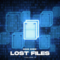 Mani Andz - Lost Files (Volume 2)
