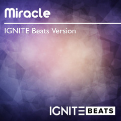 Miracle IGNITE Beats Version