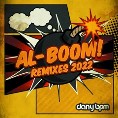 Dany BPM - Al-Boom remixes 2022 (Megamix) Free Download