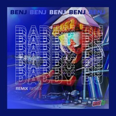 BenJ - Daddy DJ [Free Download]