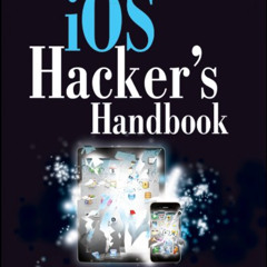 [GET] EBOOK 💚 iOS Hacker's Handbook by  Charlie Miller,Dion Blazakis,Dino DaiZovi,St