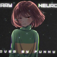 Neurovaniac (Cover By Funny V2!)