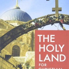 Ebook The Holy Land for Christian Travelers: An Illustrated Guide to Israel for ipad