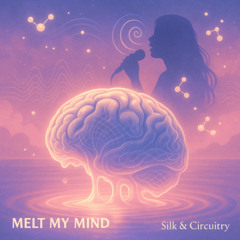 Melt My Mind