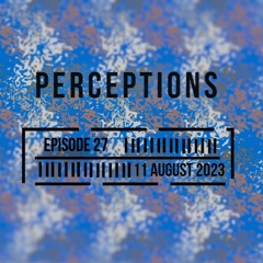 Matias Gauna @ Perceptions - Episode 27