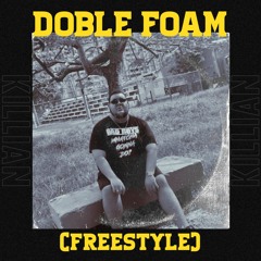 Killian - Doble Foam (freestyle)