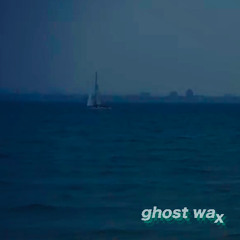 Ghost Wax - 4 : 4 4