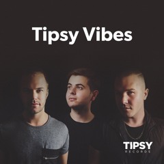 Tipsy Vibes | Chill Tracks - House Music - Deep Pop | Tipsy Records