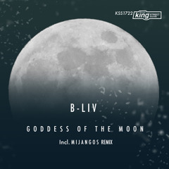 B-Liv - Goddess of The Moon (Mijangos Dub)