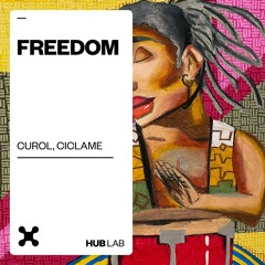 Curol, Ciclame - Freedom (Extended Mix)