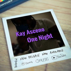 One Night - Kay Asceno   Prod. OfficialLRBeats