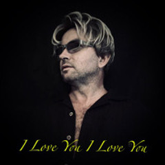 I Love You I Love You