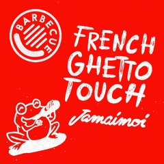 PREMIERE : Jamaimoi - Frenchghettotouch