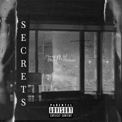 SECRETS (feat. KJ Thomas)