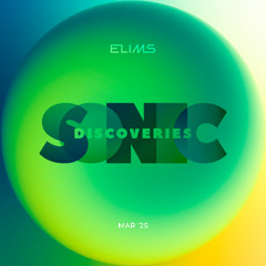 Sonic Discoveries Mar '25