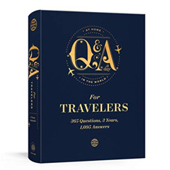 [DOWNLOAD] KINDLE ✓ Q&A a Day for Travelers: 365 Questions, 3 Years, 1,095 Answers by