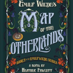 [Download PDF] Emily Wilde's Map of the Otherlands (Emily Wilde, #2) - Heather Fawcett
