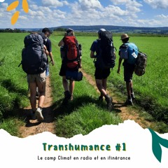 Transhumance #1 - Le camp climat en radio et en itinérance