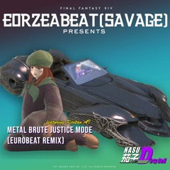 【FFXIV】Metal - Brute Justice Mode (Eurobeat Remix)  feat. Kiritan AI【NEUTRINO】